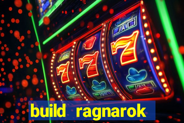 build ragnarok history reborn 1x